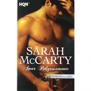 Amar peligrosamente - Sarah Mccarty