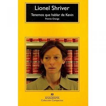 Tenemos que hablar de Kevin: 494 - SHRIVER, LIONEL