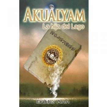 Akualyam: La hija del lago: Volume 1