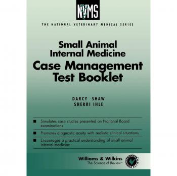 Libro de Pruebas de Gestión de Casos en Medicina Interna para Animales Pequeños - Serie Nacional de Medicina Veterinaria para Estudio Independiente