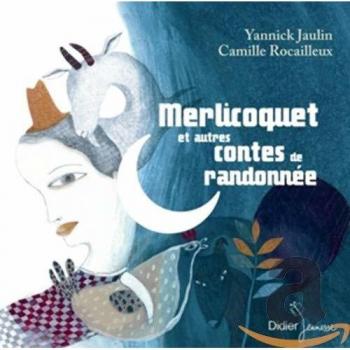 Merlicoquet Et Les Autres Contes De Randonnée