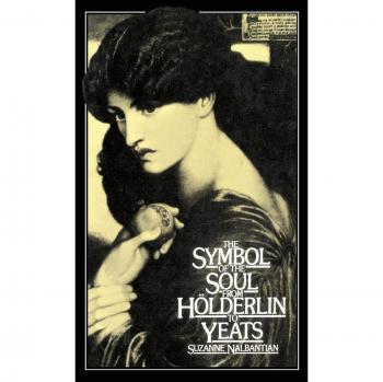 The Symbol of the Soul from Holderlin to Yeats: A Study in Metonymy