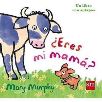 ¿Eres mi mamá? - Mary Murphy