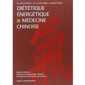 Energetic Dietetics and Chinese Medicine: Concepts of Food, Elements of Chinese Physiology, and Preventive Treatments. Therapeutic Aspects