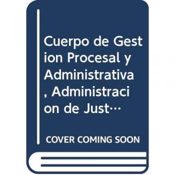 Cuerpo de Gestión Procesal y Administrativa de la Administración de Justicia. Promoción Interna. Temario Vol. II.