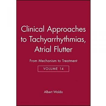 Clinical Approaches to Tachyarrhythmias: From Mechanism to Treatment Atrial Flutter
