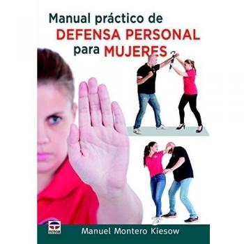 MANUAL PRÁCTICO DE DEFENSA PERSONAL PARA MUJERES