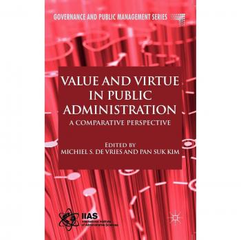 Value and Virtue in Public Administration: A Comparative Perspective