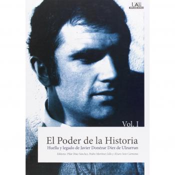 El Poder de la Historia: Huella y legado de Javier Donézar Díez de Ulzurrun