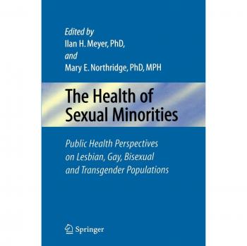 Health of Sexual Minorities: Comprehensive Guide to LGBTQ+ Wellness and Support