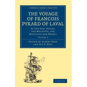 Viaje de François Pyrard de Laval a las Indias Orientales, Maldivas, Molucas y Brasil - Conjunto de 3 Volúmenes en Tapa Blanda: Colección Bibliográfica Hakluyt Primera Serie