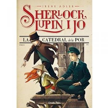 La Catedral De La Por: Sherlock, Lupin i jo 4 - Irene Adler
