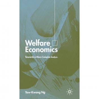 Welfare Economics: Towards a More Complete Analysis