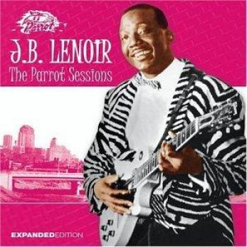 Parrot Sessions - J.B. LENOIR