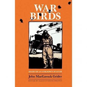 War Birds: Diary of an Unknown Aviator - Military History Series 6 by John Macgavock Grider