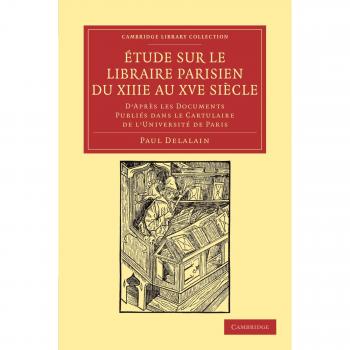 Estudio sobre el Librero Parisino del Siglo XIII al XV - Edición en Tapa Blanda, Biblioteca de Cambridge sobre Impresión, Publicación y Bibliotecas