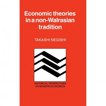 Teorías Económicas en una Tradición No Walrasiana (Perspectivas Históricas sobre la Economía Moderna)
