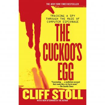 The Cuckoo's Egg: Tracking a Spy Through the Maze of Computer Espionage