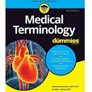 Medical Terminology For Dummies, 3rd Edition by Beverley Henderson
