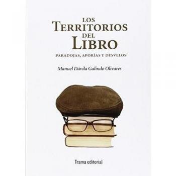 Los Territorios Del Libro. Paradojas, Aporias Y Desvelos
