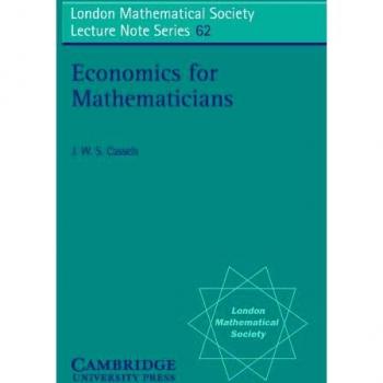 Economía para Matemáticos (Serie de Notas de Conferencias de la Sociedad Matemática de Londres, Volumen 62) - Edición en Tapa Blanda