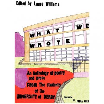 Antología de Poesía y Prosa: Lo que Escribimos - Estudiantes de la Universidad de Derby (Tapa Blanda)