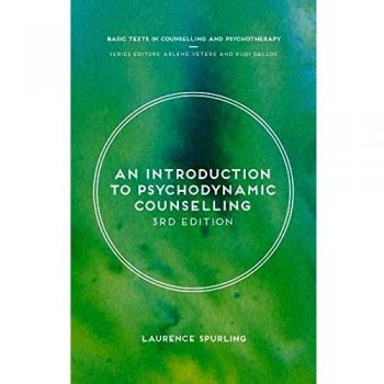 Introducción al Counselling Psicodinámico: Texto Básico en Consejería y Psicoterapia