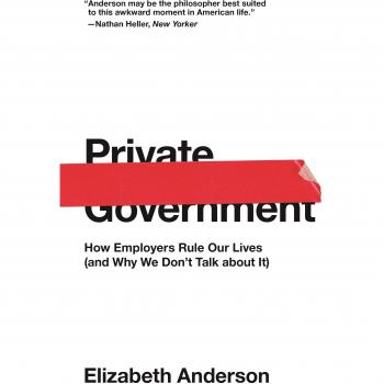 Private Government: How Employers Rule Our Lives