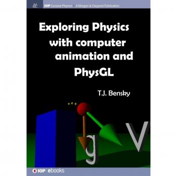 Exploración de la Física con Animación por Computadora y PhysGL (Física Concisa IOP)