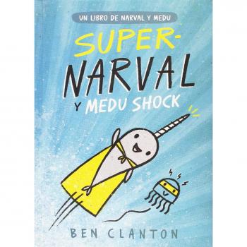 Supernarval y Medu Shock - Ben Clanton