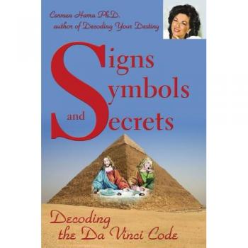 Decoding the Da Vinci Code: Signs, Symbols, and Secrets by Carmen Harra