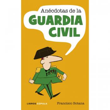 Anécdotas de la Guardia Civil