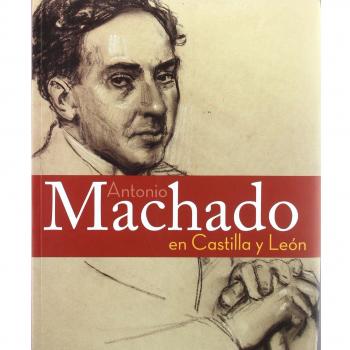 ANTONIO MACHADO EN CASTILLA Y LEON
