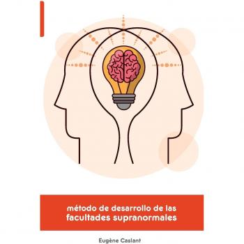 Guía Práctica para el Desarrollo de Facultades Supranormales en Formato Tapa Blanda