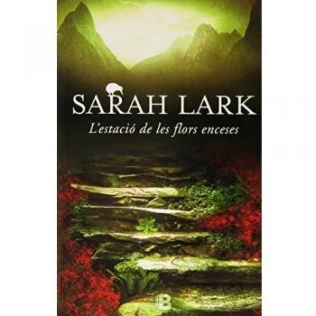 L'estació de les flors enceses - Sarah Lark