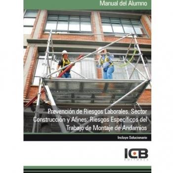 Prevención de Riesgos Laborales. Sector Construcción y Afines: Riesgos Específicos del Trabajo de Montaje de Andamios