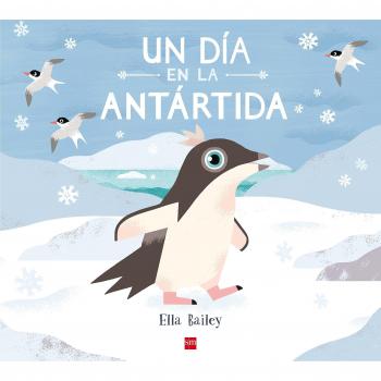 Un día en la Antártida - Ella Bailey