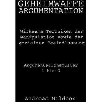 Arma Secreta de Argumentación - Tapa Blanda por Andreas Mildner