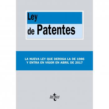 Ley de Patentes: Ley 24/2015, de 24 de julio - Editorial Tecnos