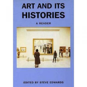 Art and Its Histories: A Reader