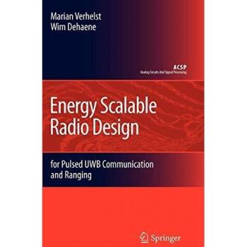 Energy Scalable Radio Design: for Pulsed UWB Communication and Ranging