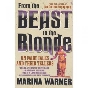 From The Beast To The Blonde: On Fairy Tales and Their Tellers