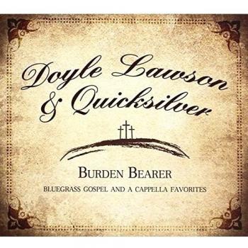 Burden Bearer Bluegrass Gospel And A Capella Favorites