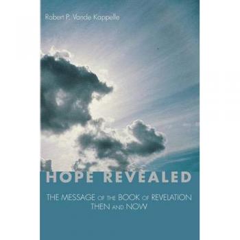 Hope Revealed: Insights on the Book of Revelation - Past and Present