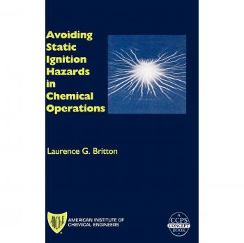 Static Ignition Hazard Prevention in Chemical Operations: A Comprehensive Guide (Hardback)