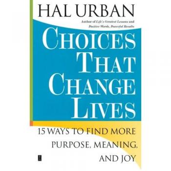 Urban Choices: 15 Ways to Find Purpose, Meaning, and Joy by Hal Urban