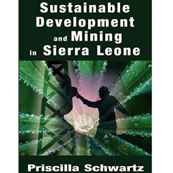 Desarrollo Sostenible y Minería en Sierra Leona - Libro de Priscilla Schwartz