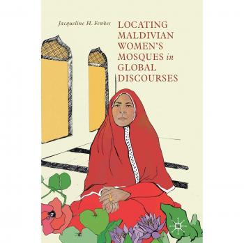 Locating Maldivian Women's Mosques in Global Discourses
