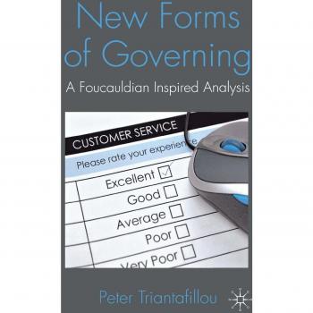 New Forms of Governing: A Foucauldian inspired analysis
