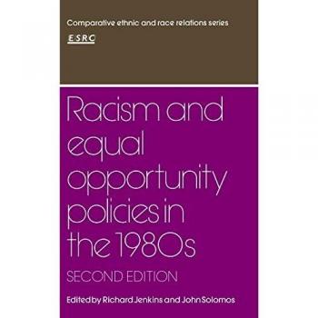 Políticas de Igualdad de Oportunidades y Racismo en los Años 80 (Relaciones Étnicas y Raciales Comparativas)